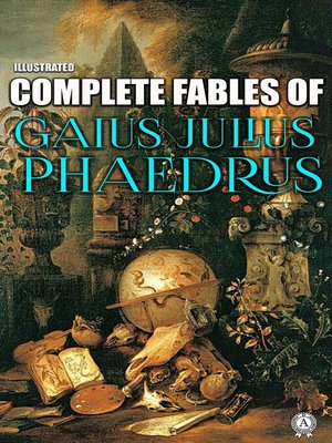 cover image of Complete Fables of Gaius Julius Phaedrus. Illustrated